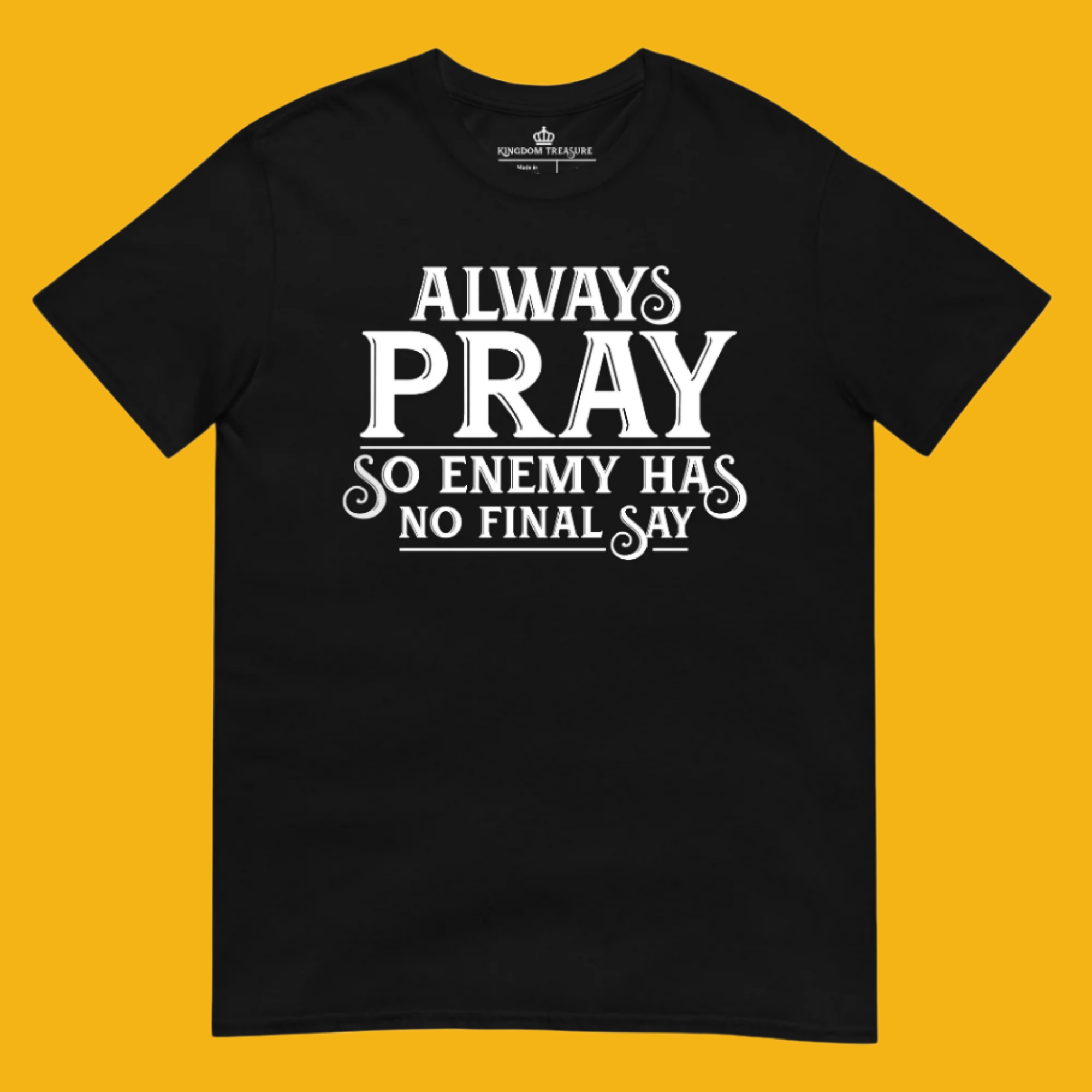 Always Pray Tee + Wall Art