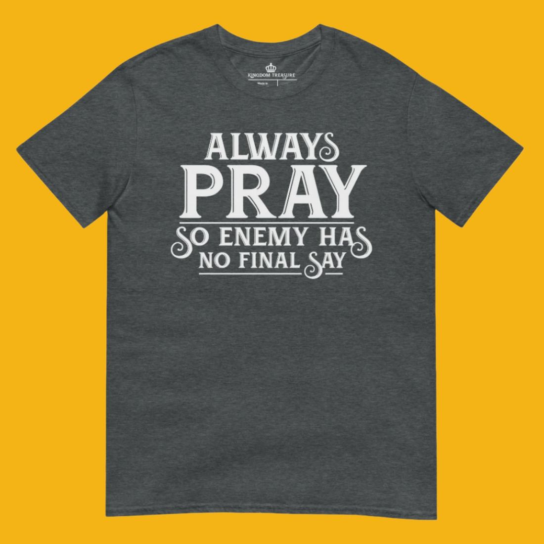 Always Pray Tee + Wall Art