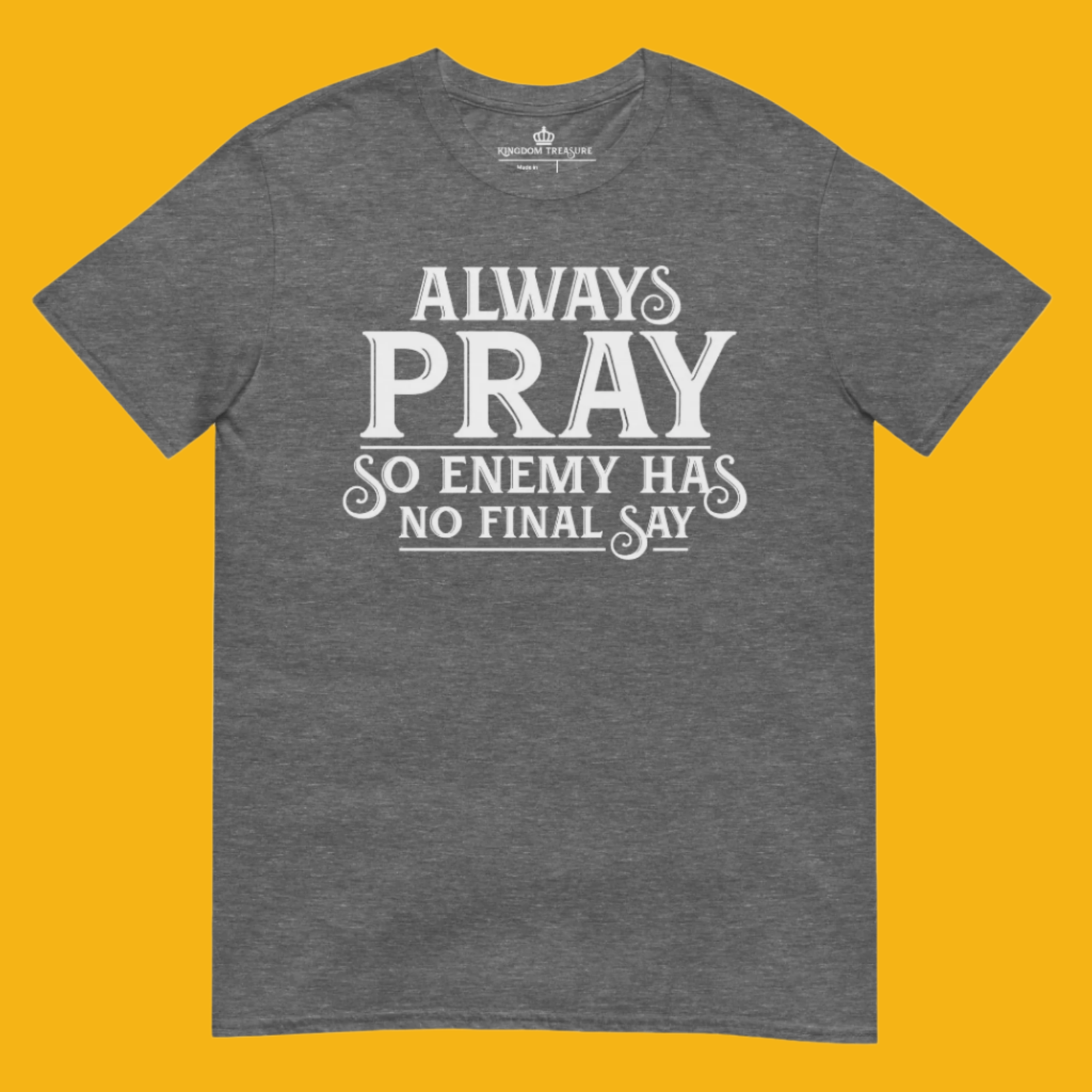 Always Pray Tee + Wall Art